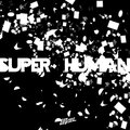 LEVEL - SUPER HUMAN