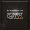 Beattraax、Mike Emilio、B3nte - Project Well 3.0
