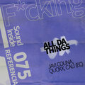 ALL DA THINGS