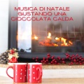 Musica Di Natale Gustando Una Cioccolata Calda