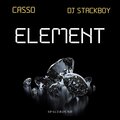 Casso、DJ Stackboy - Element (feat. DJ Stackboy|Explicit)