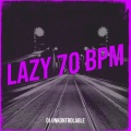 Unk - Lazy 70 BPM
