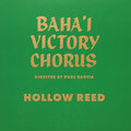 Baha'i Victory Chorus、Russ Garcia - Hollow Reed