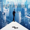 Nate Good - Risky Business (Explicit)