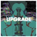 Upgrade (Cyberpunk: Edgerunners)(feat. Louverture & The Kevin Bennett)(Explicit)