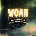 WOAH (feat. Part Time Cooks)(Explicit)