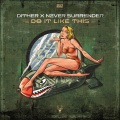 Dither、Never Surrender - Do It Like This