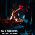Soulshakers - Playing with Fire