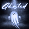 Ghosted (feat. Q.Taylor)