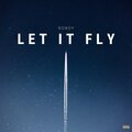 Let It Fly (Explicit)