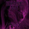 MEEKO - ERASE ME