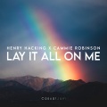 Lay It All On Me