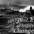 4Fingaz、Paul - Change