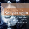 Emma Louise、michael cleveland - See You Again