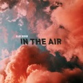 In the Air (Explicit)