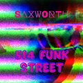 Saxworth、Jeff Hackworth - 514 Funk Street (feat. Jeff Hackworth)