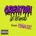 Great Wu、YoungBloodZ - Get Retawded (feat. Youngbloodz)(Explicit)