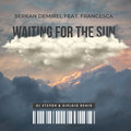 Serkan Demirel、Francesca - Waiting for the Sun (DJ Stevox & Diploid Remix)