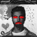 Bad Reputation、Jonas Aden - My Love Is Gone (Bad Reputation Remix)