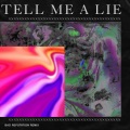 Bad Reputation、Jonas Aden - Tell Me A Lie (Bad Reputation Remix)