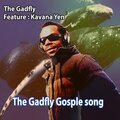 The Gadfly、Lamin Fofana、Kavana Yen - The Gadfly Gospel (feat. Kavana Yen)
