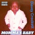 Davey Crockett、Lia - Momma's Baby (feat. Lia)(Explicit)