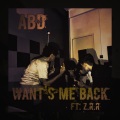 ZRAWR、ABD - Want's Me Back (feat. ZRAWR)(Explicit)