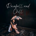 Rainfall and Chill
