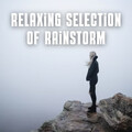 Relaxing Selection of Rainstorm