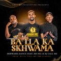 Dr Nel、Skhwama Dance、DJ Call Me - Balla Ka Skhwama (feat. Dr Nel & Dj Call Me)