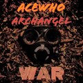 AceWho、Archangel - War (Explicit)
