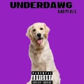 Underdawg (Remaster|Explicit)