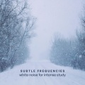Subtle Frequencies - We Are Nearly Home Now (4800 Hz)