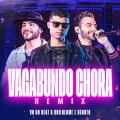 Vagabundo Chora (Remix)