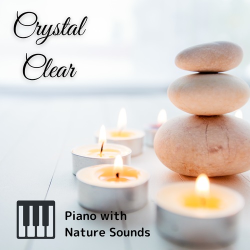 ヒーリングピアノJAPAN - Crystal Clear