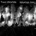Two Worlds - Go Loud