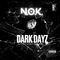 N.O.K. - Dark Dayz (Explicit)