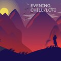 Evening Chill / Lofi