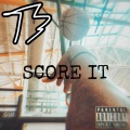TrizzyTr3 - SCORE !T (Explicit)