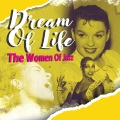 Dream of Life (The Women of Jazz)