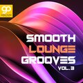 Smooth Lounge Grooves, Vol. 3