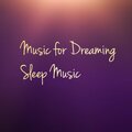 Music for Dreaming Sleep Music