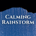 Calming Rainstorm