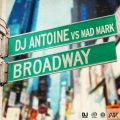 Broadway (DJ Antoine vs Mad Mark 2K12 Remix)