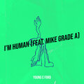 Young C Ford、Grade A - I’m Human