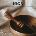 Ioga: Ioga Suave Com Os Sons Das Tigelas Tibetanas