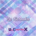 Un Compositor X - La Karenka