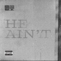 He ain't (Explicit)