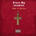 Bless My Enemies (Explicit)