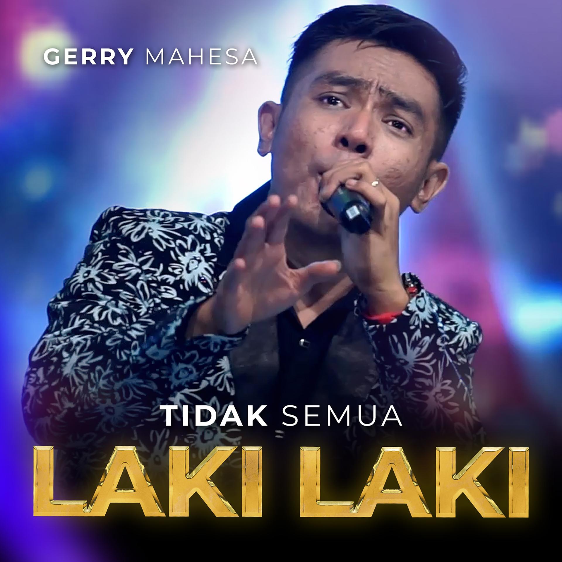 Gerry Mahesa - Tidak Semua Laki - Laki
